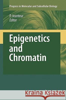 Epigenetics and Chromatin Philippe Jeanteur 9783540852360 Springer