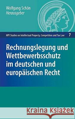 Rechnungslegung und Wettbewerbsschutz im deutschen und europäischen Recht Wolfgang Schön 9783540853749 Springer-Verlag Berlin and Heidelberg GmbH & 