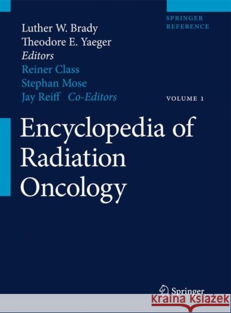Encyclopedia of Radiation Oncology Luther W. Brady Theodore E. Yaeger 9783540855132 Not Avail