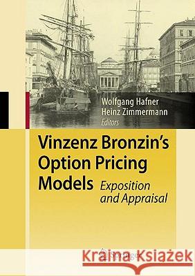 Vinzenz Bronzin's Option Pricing Models: Exposition and Appraisal Hafner, Wolfgang 9783540857105 Springer
