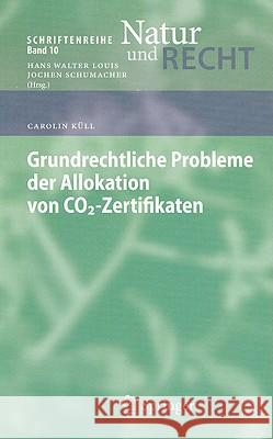 Grundrechtliche Probleme der Allokation Von Co2-Zertifikaten Carolin Ka1/4ll 9783540858317 Springer