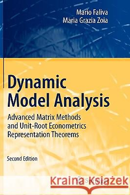 Dynamic Model Analysis: Advanced Matrix Methods and Unit-Root Econometrics Representation Theorems Faliva, Mario 9783540859956 Springer
