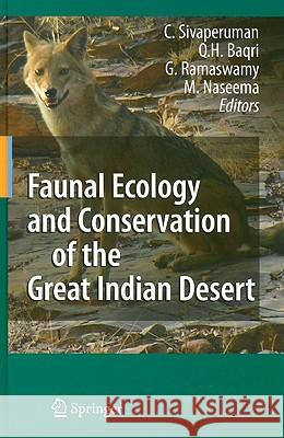 Faunal Ecology and Conservation of the Great Indian Desert C. Sivaperuman Q. H. Baqri G. Ramaswamy 9783540874089 Springer