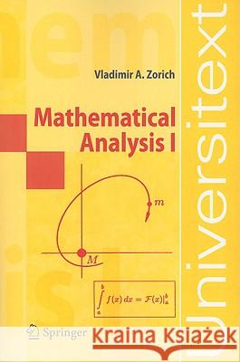 Mathematical Analysis I Vladimir A. Zorich R. Cooke 9783540874515 Springer
