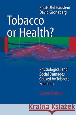 Tobacco or Health? Haustein, Knut-Olaf 9783540875765 Springer