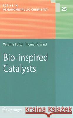 Bio-Inspired Catalysts Ward, Thomas R. 9783540877561 Springer