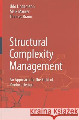 Structural Complexity Management: An Approach for the Field of Product Design Lindemann, Udo 9783540878889