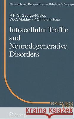 Intracellular Traffic and Neurodegenerative Disorders Peter H. S 9783540879404 Springer