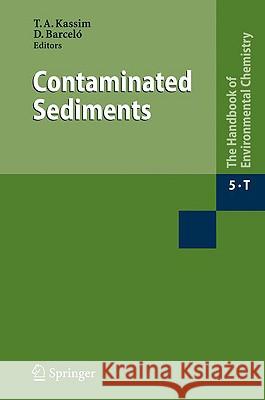 Contaminated Sediments Tarek A. Kassim 9783540880134 Springer