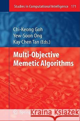 Multi-Objective Memetic Algorithms Chi-Keong Goh Yew-Soon Ong Kay Chen Tan 9783540880509