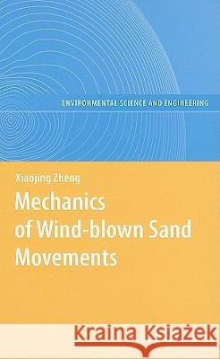 Mechanics of Wind-Blown Sand Movements Zheng, Xiaojing 9783540882534 Springer