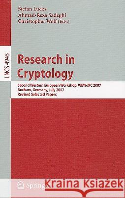 Research in Cryptology: Second Western European Workshop, Weworc 2007, Bochum, Germany, July 4-6, 2007, Revised Selected Papers Lucks, Stefan 9783540883524 Springer