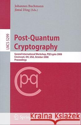 Post-Quantum Cryptography Buchmann, Johannes 9783540884026 Springer