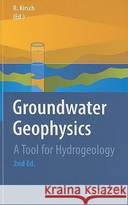 Groundwater Geophysics: A Tool for Hydrogeology Kirsch, Reinhard 9783540884040 Springer