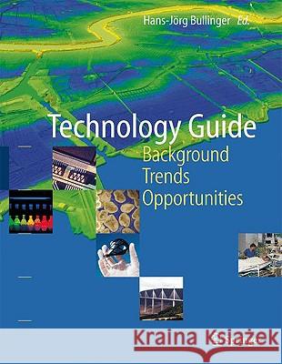 Technology Guide: Principles, Applications, Trends Bullinger, Hans-Jörg 9783540885450 Springer