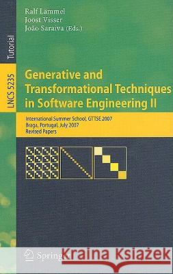 Generative and Transformational Techniques in Software Engineering II: International Summer School, Gttse 2007, Braga, Portugal, July 2-7. 2007, Revis Lämmel, Ralf 9783540886426 Springer
