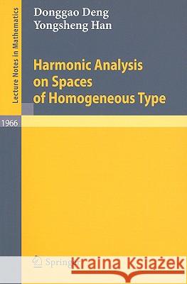 Harmonic Analysis on Spaces of Homogeneous Type Donggao Deng Yongsheng Han 9783540887447 Springer