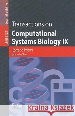 Transactions on Computational Systems Biology IX Corrado Priami 9783540887645 Springer