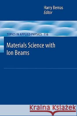 Materials Science with Ion Beams Harry Bernas 9783540887881 Springer-Verlag Berlin and Heidelberg GmbH & 