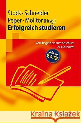 Erfolgreich Studieren: Vom Beginn Bis Zum Abschluss Des Studiums Stock, Steffen 9783540888246 Springer