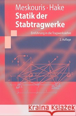 Statik Der Stabtragwerke: Einführung in Die Tragwerkslehre Meskouris, Konstantin 9783540889922 Springer