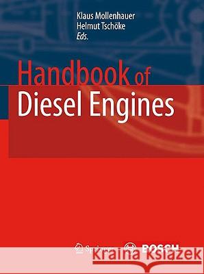 Handbook of Diesel Engines Klaus Mollenhauer Helmut Tschake Krister G. E. Johnson 9783540890829 Springer