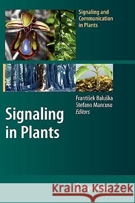 Signaling in Plants Frantisek Baluska Stefano Manusco 9783540892274 Springer