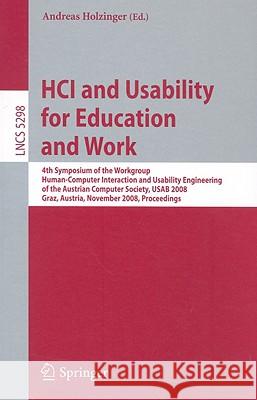 HCI and Usability for Education and Work Holzinger, Andreas 9783540893493