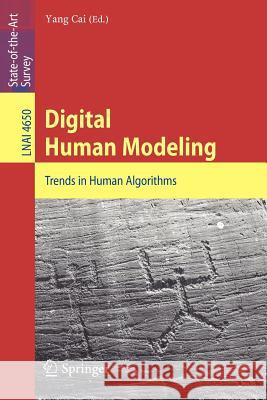 Digital Human Modeling: Trends in Human Algorithms Cai, Yang 9783540894292 Springer