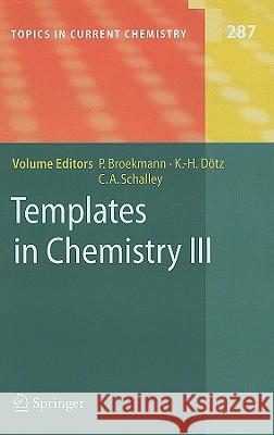 Templates in Chemistry III Peter Broekmann, Karl Heinz Dötz, Christoph A. Schalley 9783540896913 Springer-Verlag Berlin and Heidelberg GmbH & 