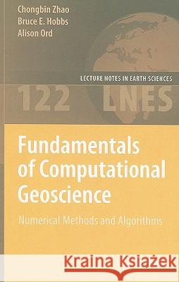 Fundamentals of Computational Geoscience: Numerical Methods and Algorithms Zhao, Chongbin 9783540897422 SPRINGER-VERLAG BERLIN AND HEIDELBERG GMBH & 