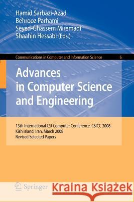 Advances in Computer Science and Engineering: 13th International Csi Computer Conference, Csicc 2008 Kish Island, Iran, March 9-11, 2008 Revised Selec Sarbazi-Azad, Hamid 9783540899846 Springer