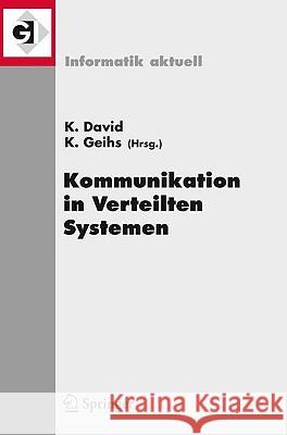 Kommunikation in Verteilten Systemen (Kivs) 2009: 16. Fachtagung Kommunikation in Verteilten Systemen (Kivs 2009) Kassel, 2. - 6. März 2009 David, Klaus 9783540926658 Springer