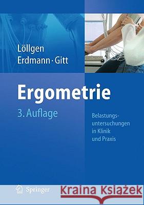 Ergometrie: Belastungsuntersuchungen in Klinik Und Praxis Löllgen, Herbert 9783540927297