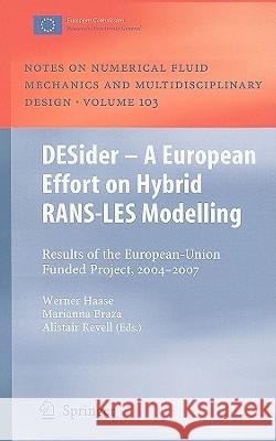 Desider - A European Effort on Hybrid Rans-Les Modelling: Results of the European-Union Funded Project, 2004 - 2007 Haase, Werner 9783540927723 Springer