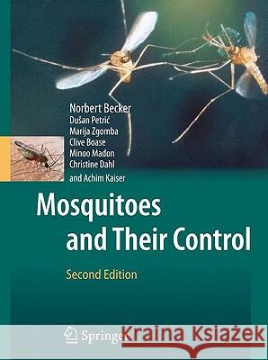 Mosquitoes and Their Control Norbert Becker 9783540928737