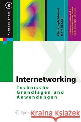 Internetworking: Technische Grundlagen und Anwendungen Meinel, Christoph 9783540929390