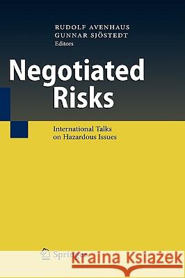 Negotiated Risks: International Talks on Hazardous Issues Avenhaus, Rudolf 9783540929925 Springer