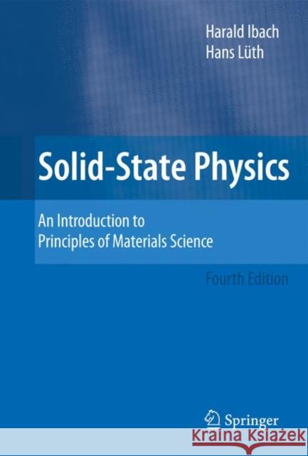 Solid-State Physics: An Introduction to Principles of Materials Science Ibach, Harald 9783540938033