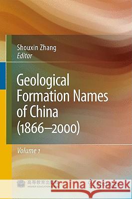 Geological Formation Names of China (1866--2000) Zhang, Shouxin 9783540938231 Springer