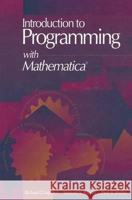 Introduction to Programming with Mathematica(R): Includes diskette Richard J. Gaylord Samuel N. Kamin Paul R. Wellin 9783540940487