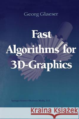 Fast Algorithms for 3d-Graphics  9783540942887 Springer-Verlag Berlin and Heidelberg GmbH & 