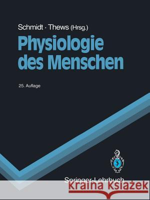 Physiologie Des Menschen Schmidt, R. F. 9783540995586 Springer