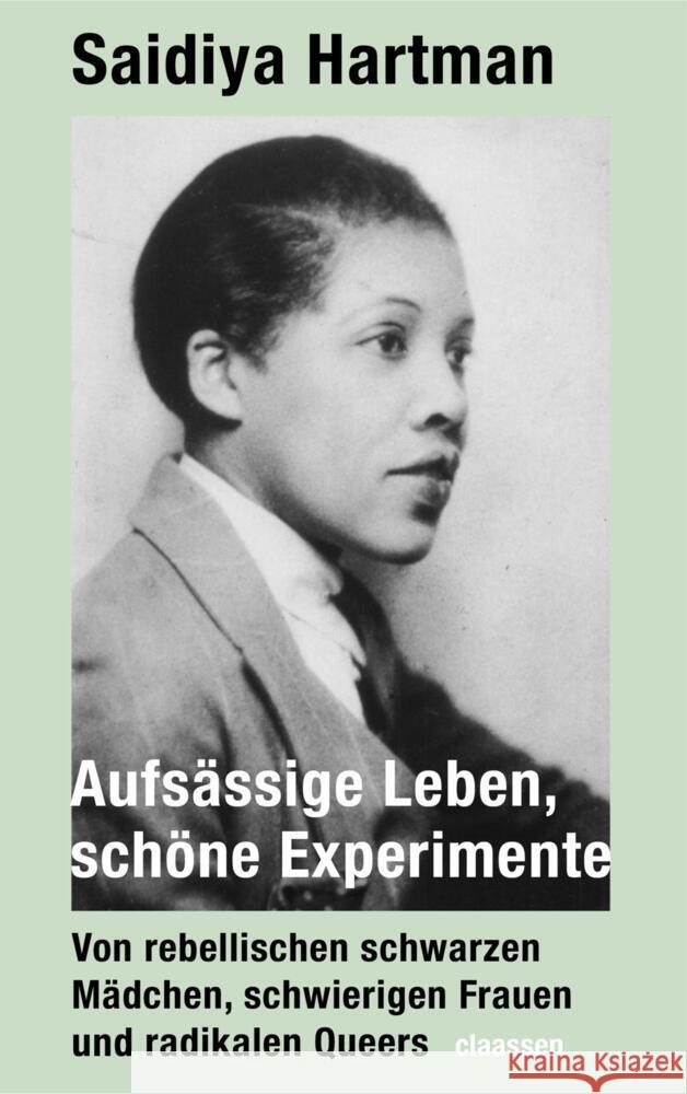 Aufsässige Leben, schöne Experimente Hartman, Saidiya 9783546100427 Claassen Verlag