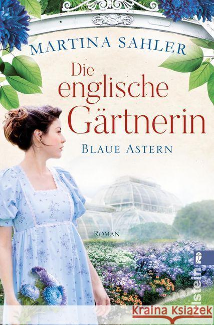 Die englische Gärtnerin - Blaue Astern : Roman Sahler, Martina 9783548060712