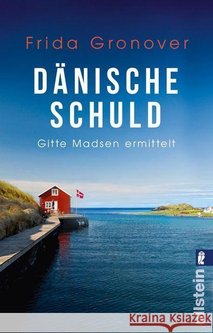 Dänische Schuld : Gitte Madsen ermittelt Gronover, Frida 9783548060781 Ullstein TB