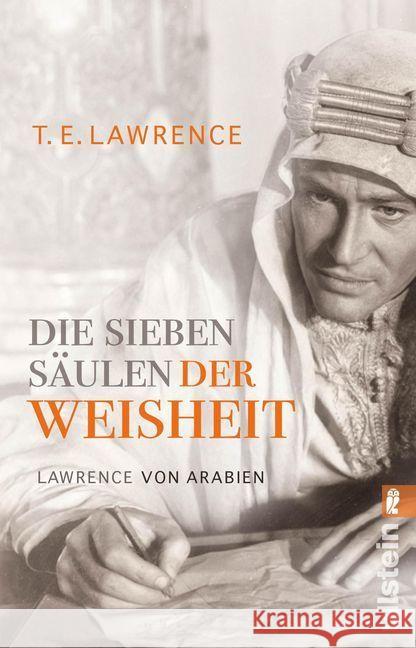 Die sieben Säulen der Weisheit : Lawrence von Arabien Lawrence, Thomas Edward (von Arabien) 9783548060842