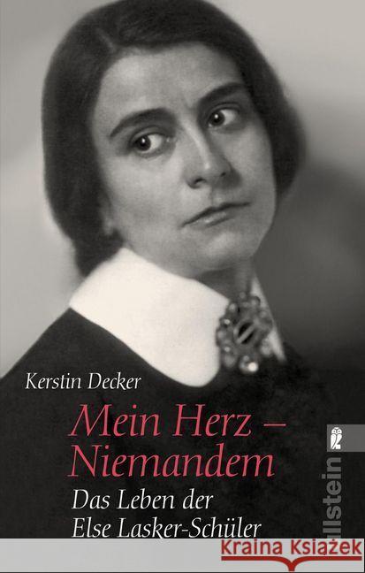 Mein Herz - Niemandem : Das Leben der Else Lasker-Schüler Decker, Kerstin 9783548061771 Ullstein TB