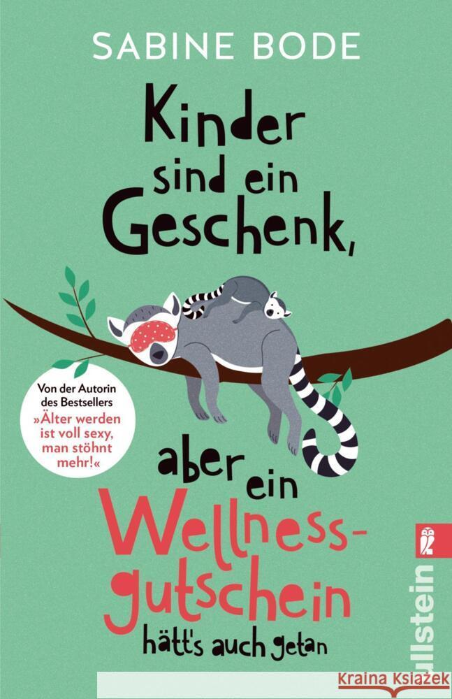 Kinder sind ein Geschenk, aber ein Wellness-Gutschein hätt's auch getan Bode, Sabine 9783548067513