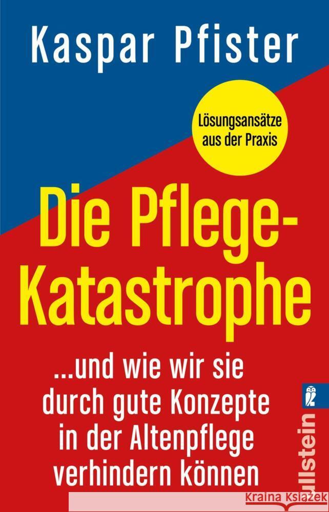 Die Pflegekatastrophe Pfister, Kaspar 9783548068299